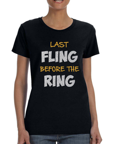 Women's T Shirt Last Fling Before The Ring Bride To Be Top