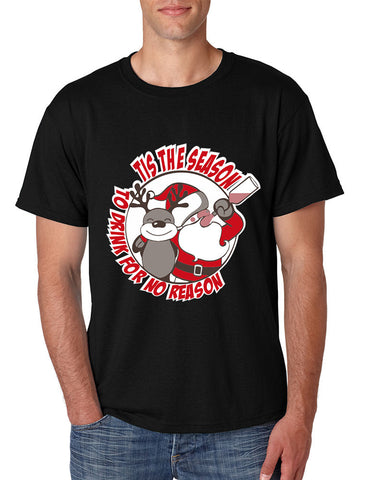 Men's T Shirt Tis The Season Drink For No Reason Fun Ugly Xmas - ALLNTRENDSHOP - 1