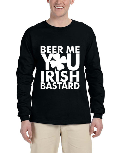 Men's Long Sleeve Beer Me You Irish St Patrick's Day Drunk