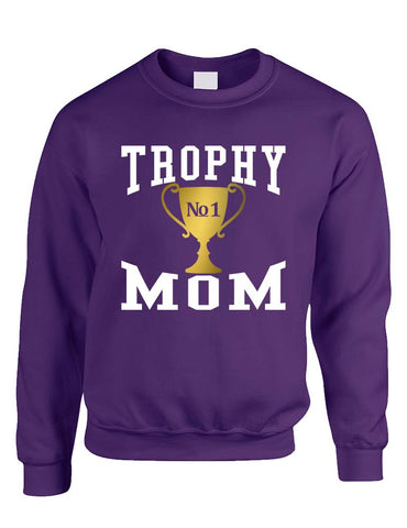 Adult Sweatshirt Trophy Mom Gift Love Mother's Day Sweatshirt - ALLNTRENDSHOP - 1