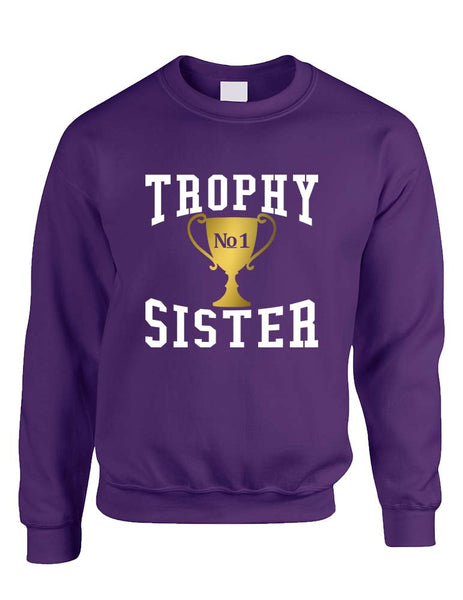 Adult Sweatshirt Trophy Sister Love Family Cute Gift Top - ALLNTRENDSHOP - 2
