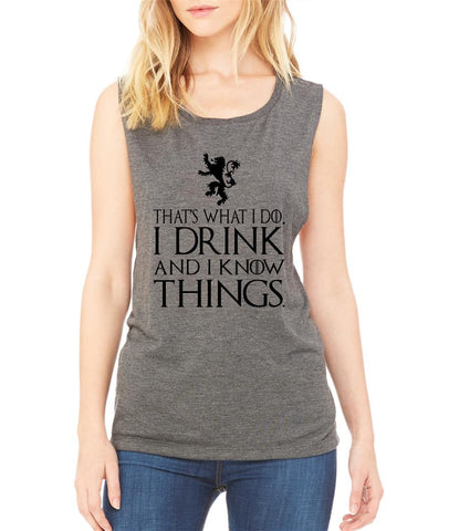 That What I Do I Drink And I Know Things women Flowy Scoop Muscle Tank - ALLNTRENDSHOP - 1
