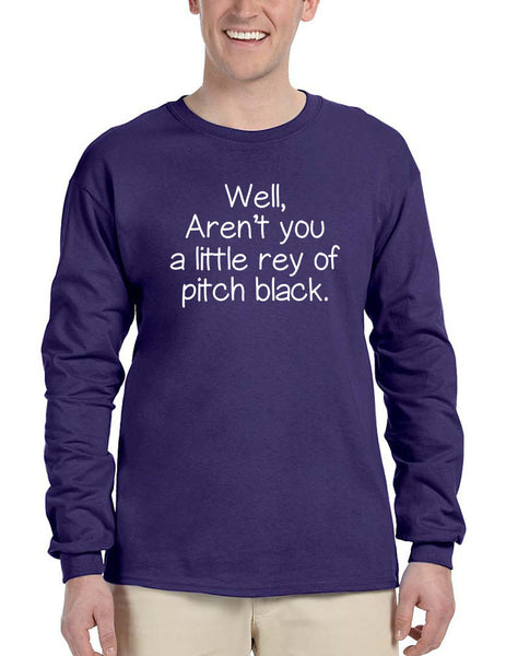 Men's Long Sleeve Well Aren't You A Little Ray Of Pitch Black Fun Tee