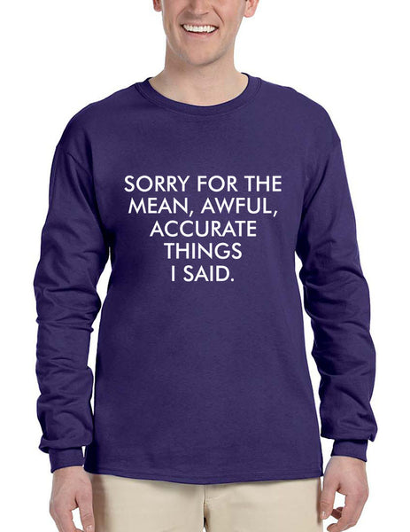 Men's Long Sleeve Sorry For The Mean Awful Accurate Things - ALLNTRENDSHOP - 2