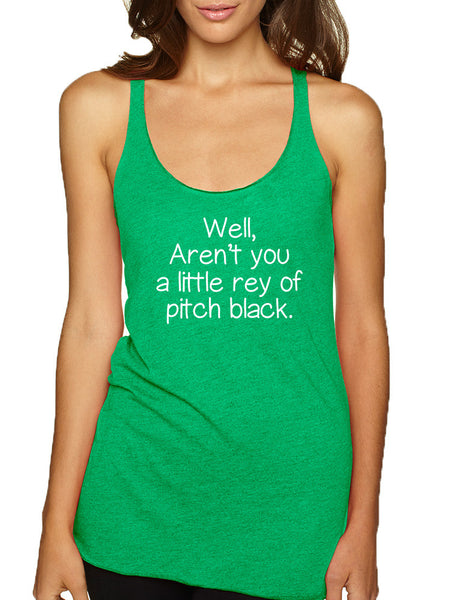 Women's Tank Top Well Aren't You A Little Ray Of Pitch Black Sarcasm