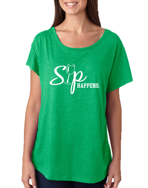 Women's Dolman Shirt Sip Happens Wine Lover Top