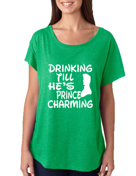 Women's Dolman Drinking Till He's Prince Charming Party Top - ALLNTRENDSHOP - 2