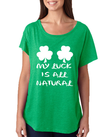 Women's Dolman My Luck Is All Natural Shamrock St Patrick's