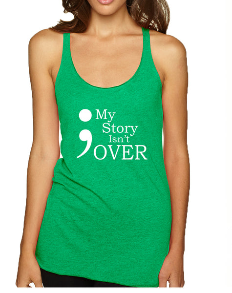 Women's Tank Top My Story Isn't Over Semicolon Top