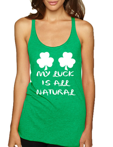 Women's Tank Top My Luck Is All Natural Shamrock St Patrick's