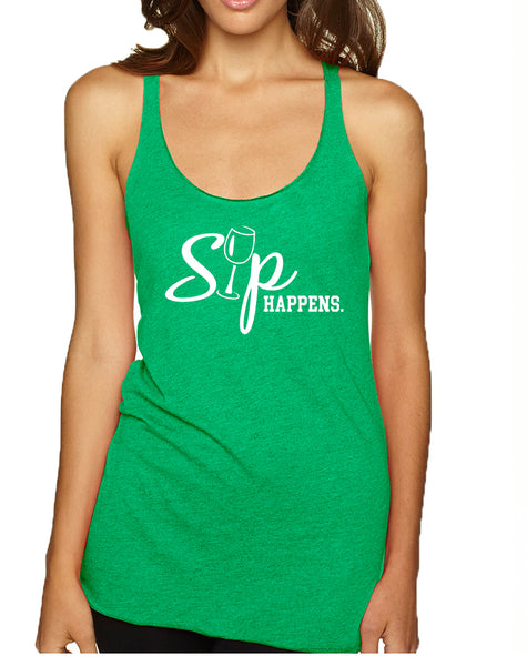 Women's Tank Top Sip Happens drink Lovers Shirt Drink Top