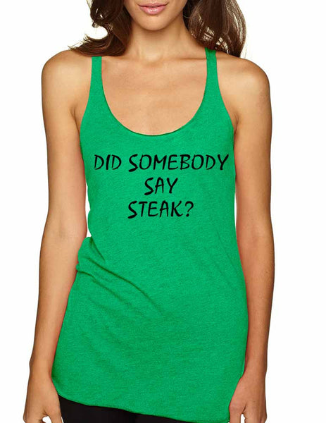 Women's Tank Top Did Somebody Say Steak Love Food Top - ALLNTRENDSHOP - 7