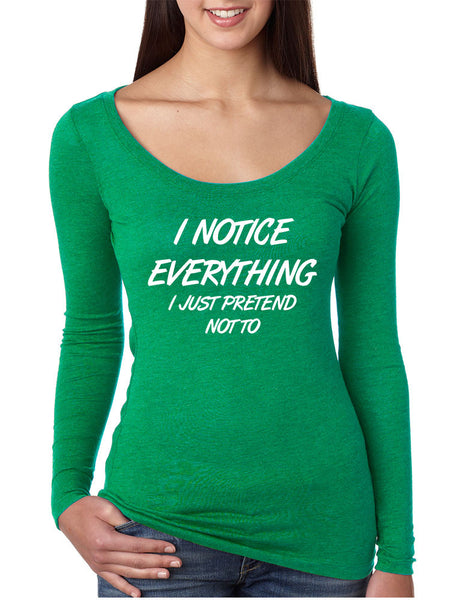 Women's Shirt I Notice Everything Pretend Not To Humor - ALLNTRENDSHOP - 2