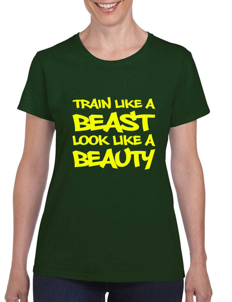 Women's T Shirt Train Like A Beast Look Like A Beauty Gym Workout Tee