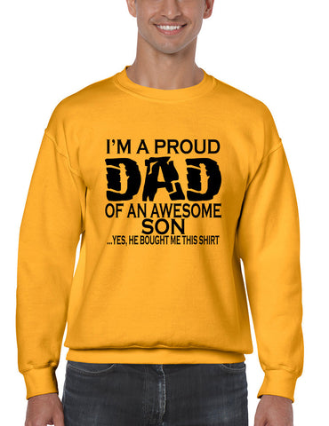 Men's Sweatshirt I'm A Proud Dad Of An Awesome Son Funny