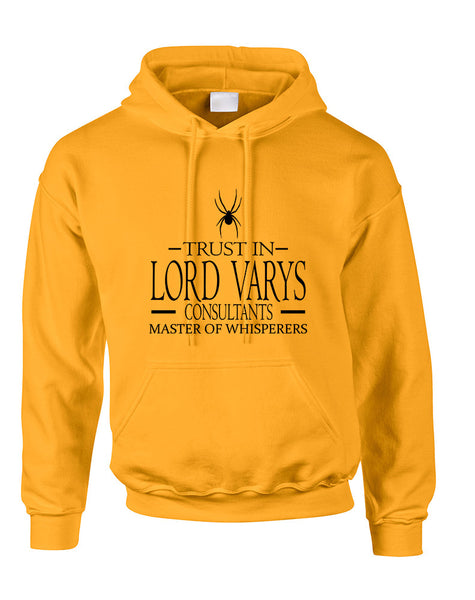 Adult Hoodie Trust In Lord Varys Consultants Cool Top Gift