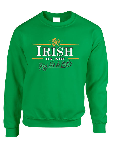 Irish or not buy me a shot St patrick women sweatshirt - ALLNTRENDSHOP - 2