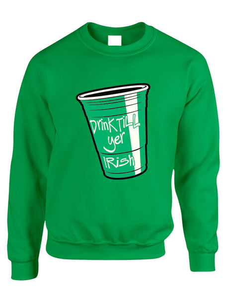 Drink Till Yer Irish women Sweatshirts - ALLNTRENDSHOP