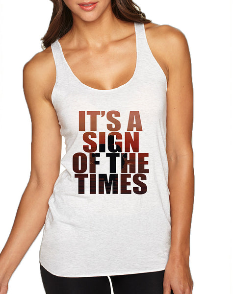 Women's Tank Top It's A Sign Of The Times Styles Hot Single