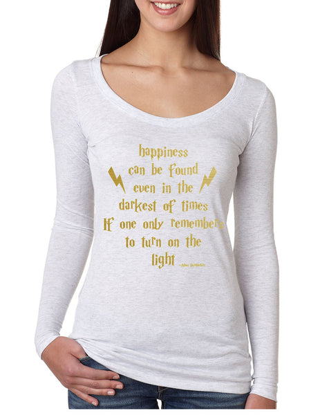 Women's Shirt Happiness Can Be Found Even In The Darkest