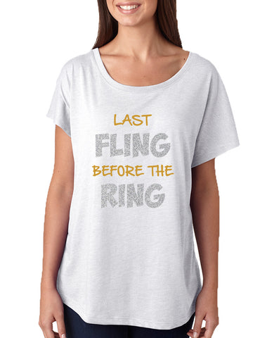Women's Dolman Last Fling Before The Ring Bride To Be
