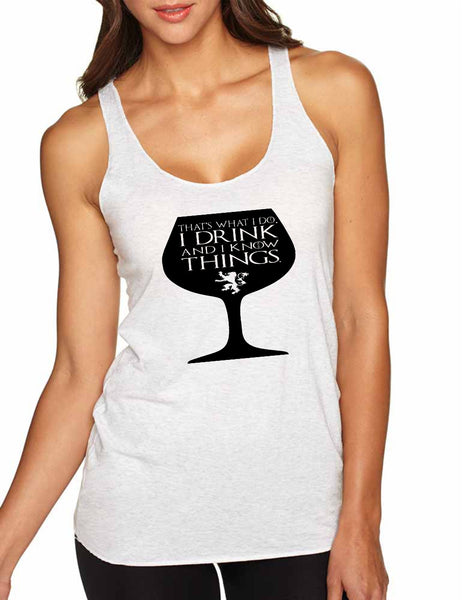Women's Tank That's What I Do I Drink And Know Things Wing Glass Tyrion Lannister Game Of Thrones Inspired - ALLNTRENDSHOP - 1