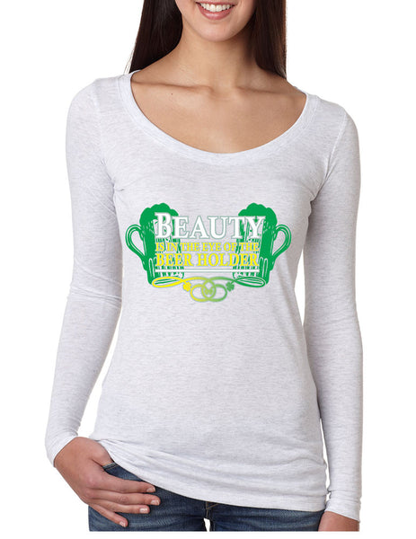 Beauty is in the eye of the Beer holder Women Long Sleeve Shirt - ALLNTRENDSHOP