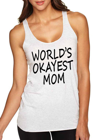 World's OKayest mom mothers day Women Triblend Tanktop - ALLNTRENDSHOP - 1