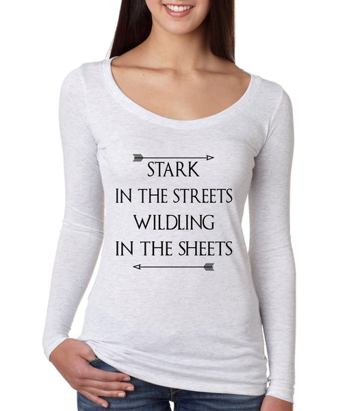 Stark in the streets wildling in the sheets Women Long Sleeve Shirt - ALLNTRENDSHOP - 3
