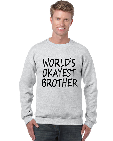 World's OKayest brother men sweatshirt - ALLNTRENDSHOP - 2