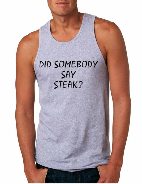 Men's Tank Top Did Somebody Say Steak Love Food Top - ALLNTRENDSHOP - 1