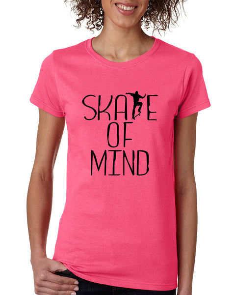 Women's T Shirt Skate Of Mind Skating Skateboard Lovers