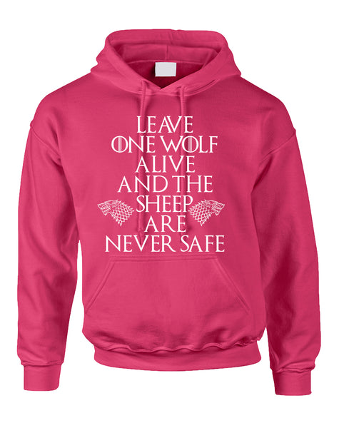Adult Hoodie Leave One Wolf Alive The Sheep Are Never Safe