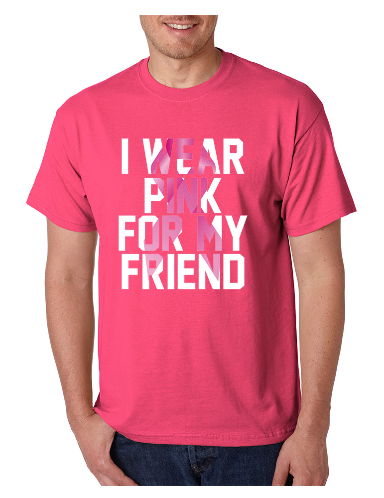 Men's T Shirt I Wear Pink For My Friend Breast Cancer Awareness