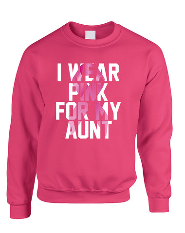 Adult Sweatshirt I Wear Pink For My Aunt Breast Cancer Survivor