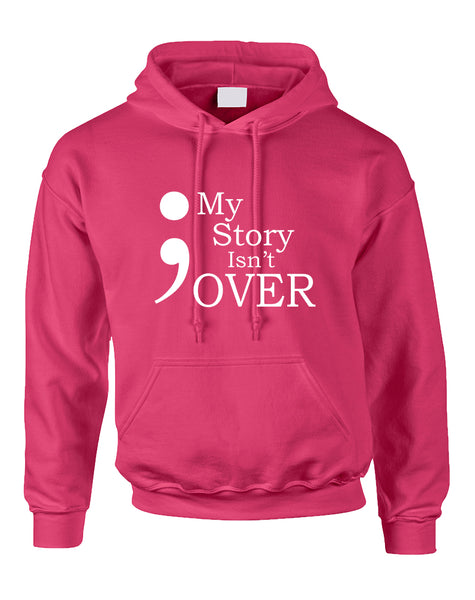 Adult Hoodie My Story Isn't Over Semicolon Hooded Top