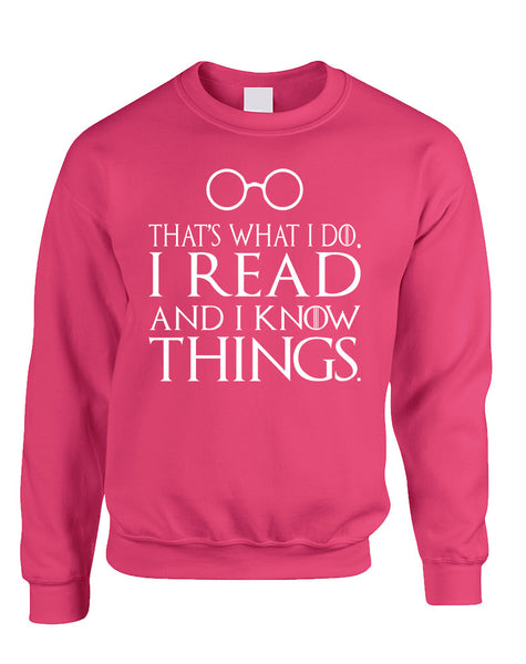 Adult Sweatshirt That's What I Do I Read And Know Things
