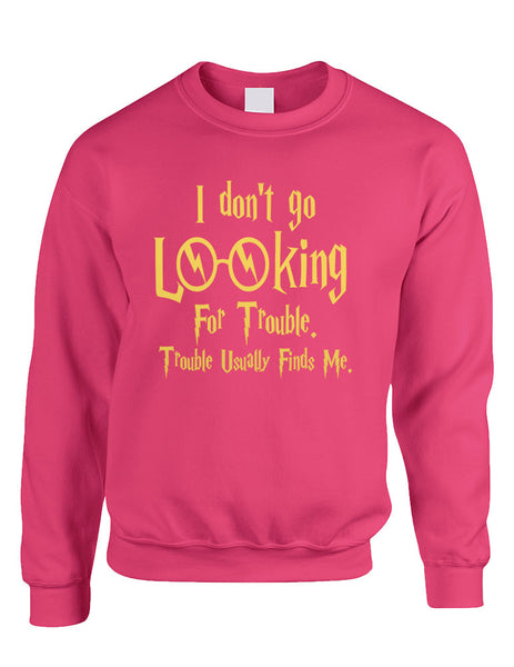 Adult Crewneck I Don't Go Looking For Trouble Finds Me - ALLNTRENDSHOP - 5