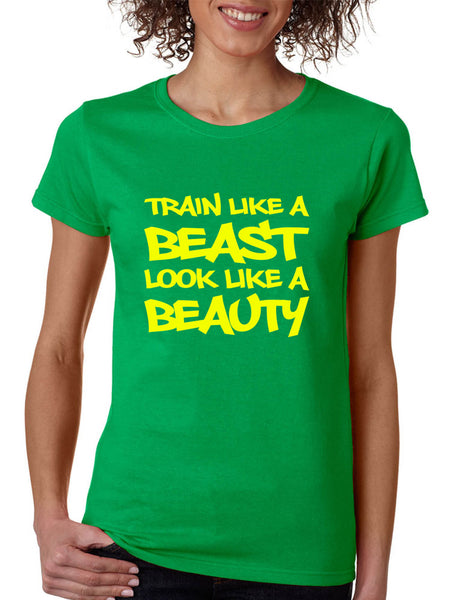 Women's T Shirt Train Like A Beast Look Like A Beauty Gym Workout Tee