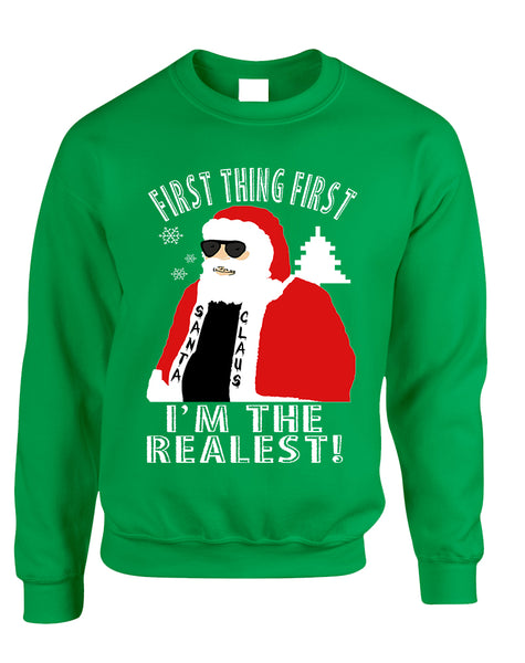 Adult Sweatshirt First Thing First I'm The Realest Xmas Santa Top