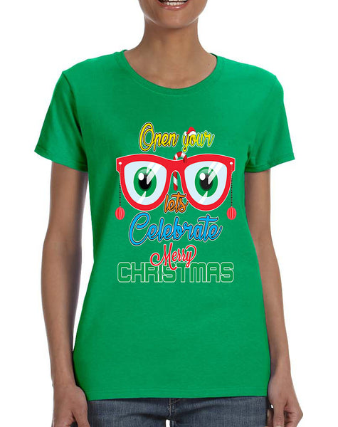 Women's T Shirt Open Your Eyes Lets Celebrate Christmas Cute Tee