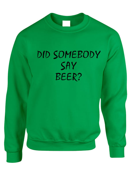 Adult Crewneck Did Somebody Say Beer Rave Party Top - ALLNTRENDSHOP - 3