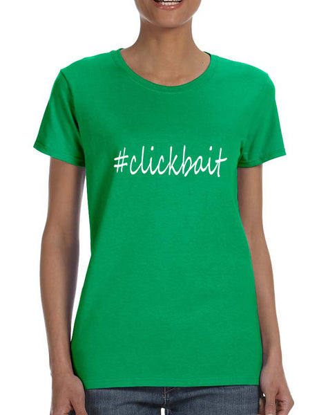 Women's T Shirt Clickbait Hashtag Internet Slang Trending Tee