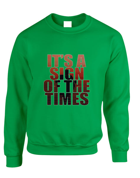 Adult Sweatshirt It's A Sign Of The Times Styles Cool Sweatshirt