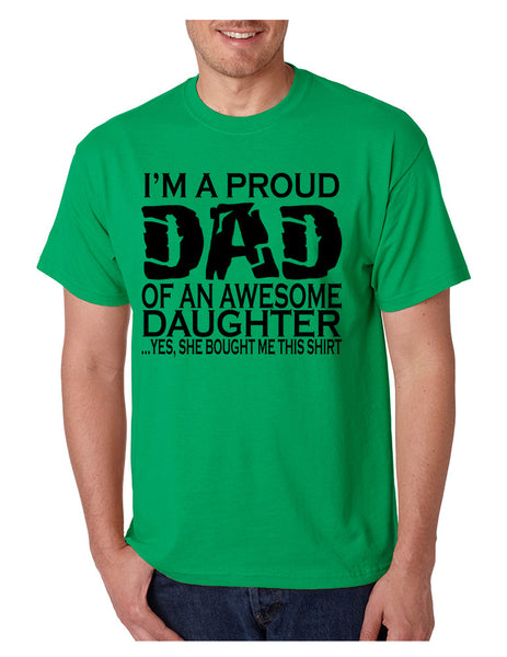 Men's T Shirt I'm A Proud Dad Of An Awesome Daughter Funny Tee