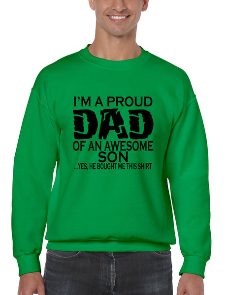 Men's Sweatshirt I'm A Proud Dad Of An Awesome Son Funny