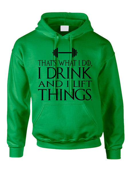 Adult Hoodie That's What I Do I Drink And Lift Things Fun Gym