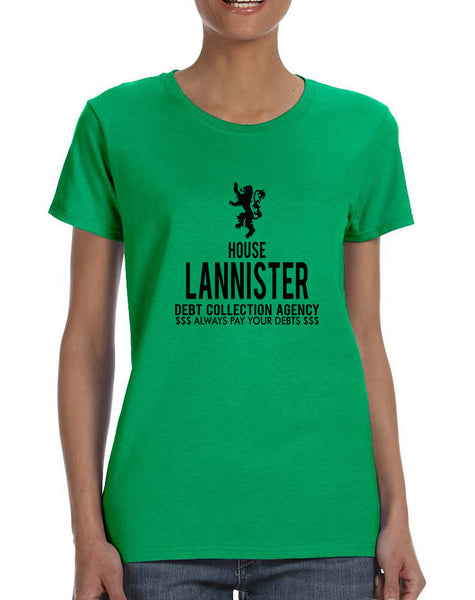 Women's T Shirt House Lannister Debt Collection Agency Trendy