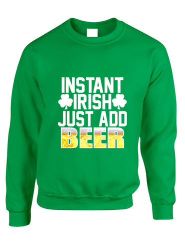Adult Sweatshirt Instant Irish Add Beer St Patrick's Outfit - ALLNTRENDSHOP - 1