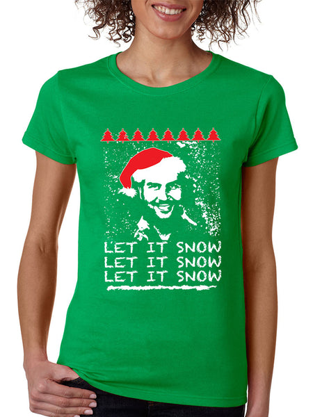Women's T Shirt Pablo Escobar Snow Ugly Xmas Let It Snow Top - ALLNTRENDSHOP - 2